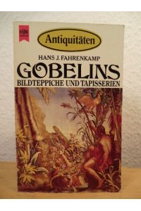 Gobelins. Bildteppiche und Tapisserien