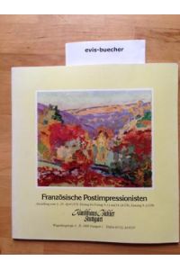 Französische Postimpressionisten, Ausstellung vom 3. - 29. April 1978, Kunsthaus Bühler, Stuttgart / [Text: Gabriele Zimmermann, geb. Bühler]