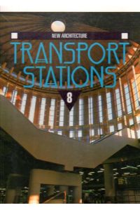 New Architecture, 8. Transport Stations / Estaciones de transporte.