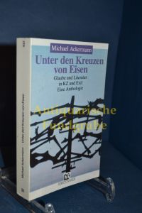 Unter den Kreuzen von Eisen : Glaube und Literatur in KZ und Exil , eine Anthologie.   - Michael Ackermann (Hrsg.), R.-Brockhaus-Taschenbücher , Bd. 437 ABC-Team