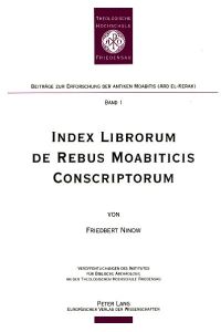 Index librorum de rebus Moabiticis conscriptorum.   - Beiträge zur Erforschung der antiken Moabitis (Ard el-Kerak) ; Bd. 1.