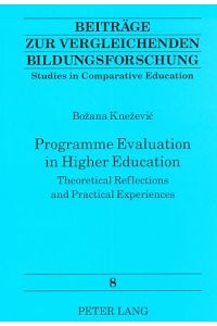 Programme evaluation in higher education : theoretical reflections and practical experiences.