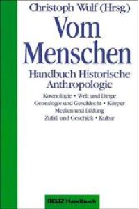 Vom Menschen. Handbuch Historische Anthropologie [Gebundene Ausgabe] Christoph Wulf (Autor)