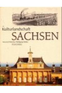 Kulturlandschaft Sachsen.   - Heinrich Pleticha/Wolfgang Müller