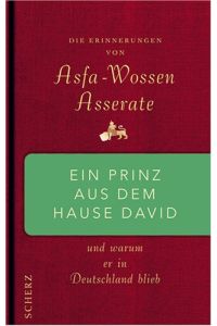 Ein Prinz aus dem Hause David - Und warum er in Deutschland blieb. Prinz Asfa Wossen Asserate erzählt.