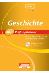 Abi-Prüfungstrainer. - Berlin : Cornelsen Scriptor [Mehrteiliges Werk]; Teil: Geschichte.