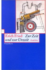 Zur Zeit und zur Unzeit. Gedichte.   - Wagenbach Taschenbuch 403.