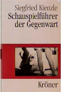 Schauspielführer der Gegenwart. 202 Autoren und 1148 Stücke.