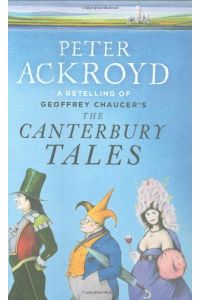 The Canterbury Tales: A retelling by Peter Ackroyd (Penguin Hardback Classics)
