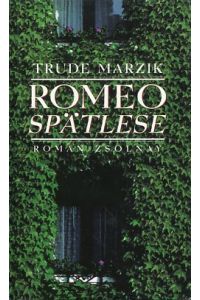 Romeo Spätlese. Roman.