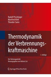 Thermodynamik der Verbrennungskraftmaschine (Der Fahrzeugantrieb) [Gebundene Ausgabe] Rudolf Pischinger (Autor), Manfred Klell (Autor), Theodor Sams (Autor)