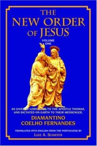 The New Order of Jesus: Volume One: As Given by Lord Jesus to the Apostle Thomas