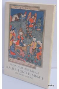 Kalilah und Dimnah. Orientalische Fabeln. Nachwort von Hans-Jürgen Jordan.   - Mit zehn alten orientalischen Miniaturen.
