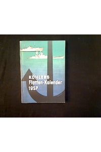 Köhlers Flotten-Kalender 1957.   - 45. Jahrgang.