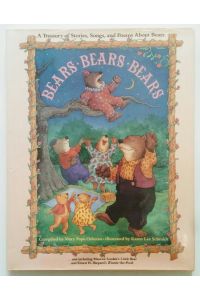 Bears, Bears, Bears: A Treasury of Stories, Songs, and Poems About Bears.