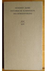 Hundert Jahre Historische Kommission des Börsenvereins : 1876 - 1976  - Sonderdruck aus Buchhandelsgeschichte Nr. 8