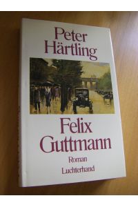 Felix Guttmann. Roman