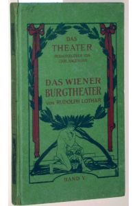 Das Wiener Burgtheater. Herausgegeben von Carl Hagemann. Band V.
