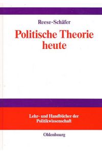 Politische Theorie heute : neuere Tendenzen und Entwicklungen.