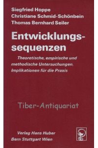 Entwicklungssequenzen.   - Theoretische, empirische und methodische Untersuchungen, Implikationen für die Praxis.
