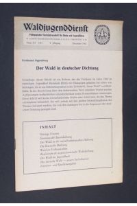 Der Wald in deutscher Dichtung. [Von Ferdinand Oppenberg]. (= Waldjugenddienst. Pädagogische Vierteljahresschrift für Schule und Jagdführer. Folge 2/3, 9. Jahrgang. Dezember 1961).