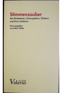Stimmenzauber  - : von Rezitatoren, Schauspielern, Dichtern und ihren Zuhörern. hrsg. von Lothar Müller