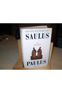SAULUS/PAULUS.   - Ein Doppelleben.