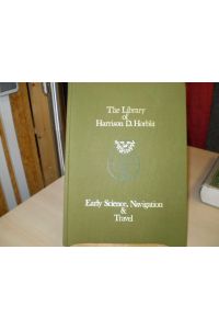 The celebrated library of Harrison D. Horblit Esq. - Part 1: Early science, navigation & travel including Americana with a few medical books. A - C.