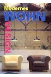 Modernes Wohndesign.   - Hrsg. Paco Asensio.