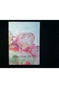 Annedore Dietze. Malerei 1999 bis 2001.