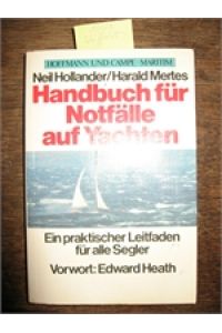 Handbuch für Notfälle auf Yachten.   - Ein praktischer Leitfaden für alle Segler.