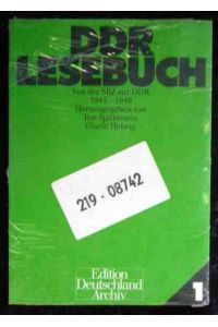 DDR-Lesebuch. [Mehrteiliges Werk].   - Teil: 1. Von der SBZ zur DDR. 1945 - 1949. Mit Abbildungen.