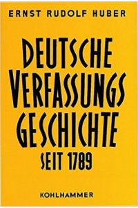 Deutsche Verfassungsgeschichte seit 1789, in 8 Bdn. , Bd. 2, Der Kampf um Einheit und Freiheit 1830 bis 1850 [Gebundene Ausgabe]