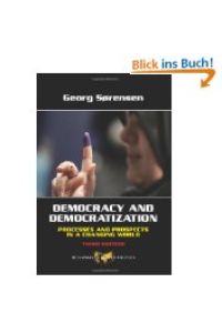 Democracy and Democratization: Processes and Prospects in a Changing World, Third Edition (Dilemmas in World Politics)