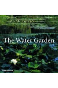 The Water Garden: Styles, Designs, and Visions
