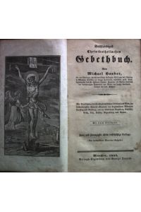 Vollständiges Christkatholisches Gebethbuch.