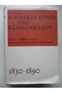 Schwarz Kunst und Klassenkampf Bd. I Vom Geheimbund zum königlich-preußischen . .