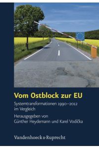 Vom Ostblock zur EU. Systemtransformationen 1990-2012 im Vergleich