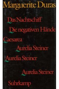 Das Nachtschiff.   - Caesarea. Die negativen Hände. Aurelia Steiner. Aurelia Steiner. Aurelia Steiner.