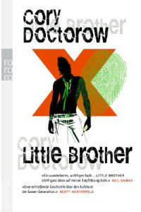 Little brother.   - Roman. Aus dem kanadischen Englisch von Uwe-Michael Gutzschhahn. Originaltitel: Little brother.