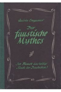 Der Faustische Mythos  - Ist Faust das heilige Buch der Deutschen?