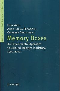 Memory boxes. An experimental approach to cultural transfer in history, 1500 - 2000.   - In collab. with Jörg Rogge and Hannu Salmi.