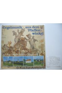 ORGELMUSIK AUS DEM PFAFFENWINKEL [Vinyl-LP].