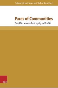 Faces of Communities  - Social Ties between Trust, Loyalty and Conflict