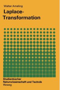 Laplace-Transformation (Studienbücher Naturwissenschaft und Technik)