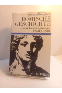 Römische Geschichte. Republik und Kaiserzeit bis 284 n. Chr.