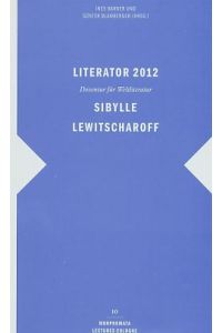Literator 2012: Sibylle Lewitscharoff : Dozentur für Weltliteratur.