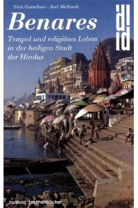 Benares.   - Tempel und religiöses Leben in der heiligen Stadt der Hindus.