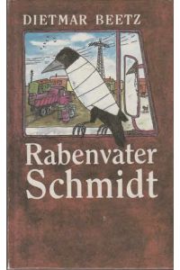 Rabenvater Schmidt.