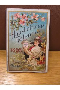 Liebig Haushaltungs-Kalender 1898. Herausgegeben von Liebig's Fleisch-Extract Compagnie.